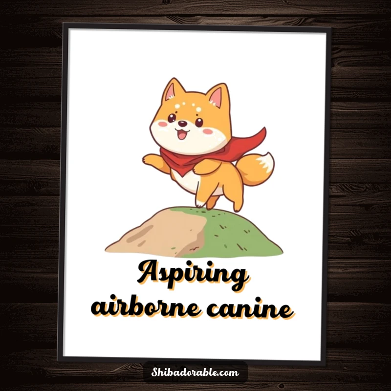 Funny Shiba Inu poster showing a determined dog in a cape comically attempting to fly from a small grassy hill, full of courage.