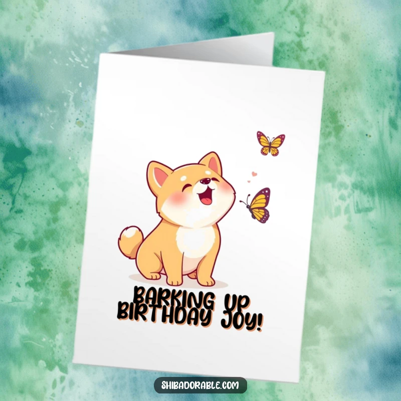 Funny Free Printable Birthday Card: Kawaii Shiba Inu puppy excitedly barking at a fluttering colorful butterfly.